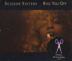 Scissor Sisters : Kiss You Off